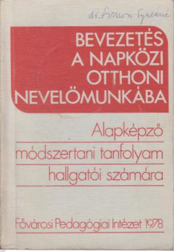 Bevezetés a napközi otthoni nevelőmunkába (Alapképző módszertani tanfolyam hallgatói számára)