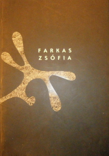 Tth rpd - Farkas Zsfia (szerk.) - Farkas Zsfia munki (1995-2010)
