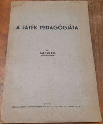 Farkas Pál - A játék pedagógiája