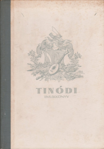 Horvth Istvn Kroly; Naszdos Istvn (szerk.) - Tindi-emlkknyv