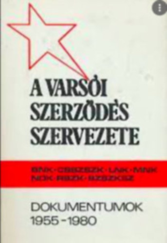 A Varsói Szerződés szervezete 1955-1980 (dokumentumok)