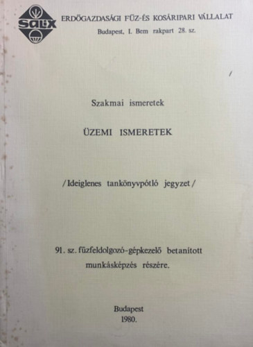 Szles Magdolna, Szentgyrgyi Jzsefn, Cseresnys Imrn - zemi ismeretek - Ideiglenes tanknyvptl jegyzet a 91. sz. fzfeldolgoz-gpkezel betantott munkskpzs rszre