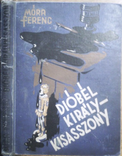 Mra Ferenc - Dibl kirlykisasszony-Trtnetek Pankrl s egyb mesk