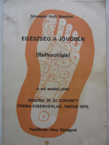 S. Hodi Masafret - Egszsg a jvben (Reflexolgia)
