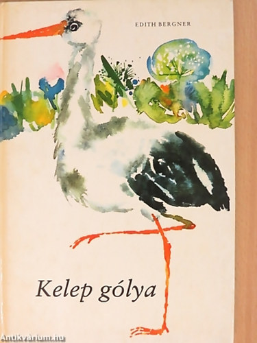 Edith Bergner - Kelep gólya - Steffi Bluhm rajzaival