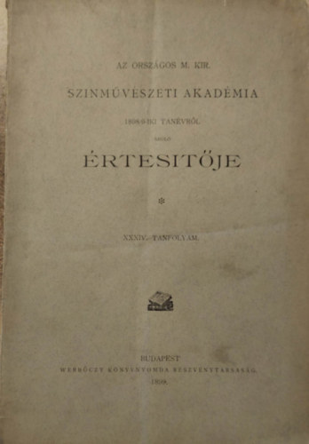 Az Országos Magar Királyi Színművészeti akadémia 1898/9-iki Tanévéről szóló értesítője XXIV. tanfolyama