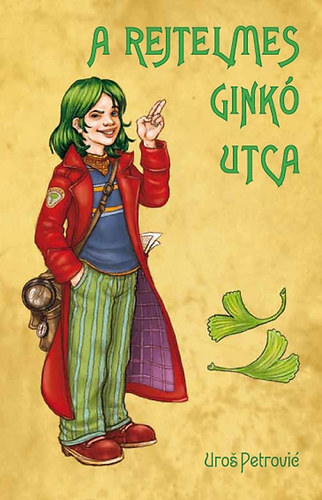 Uros Petrovic - A rejtelmes Gink� utca