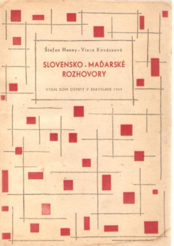 Stefan Hanny, Viera Kovcsov - Slovensko-Maarsk rozhovory