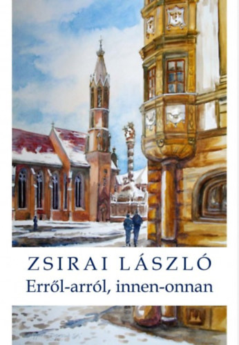 Zsirai László - Erről-arról, innen-onnan