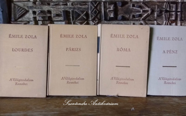 �mile Zola - H�rom v�ros I-III. (Lourdes-R�ma-P�rizs) + A p�nz (4 k�tet)