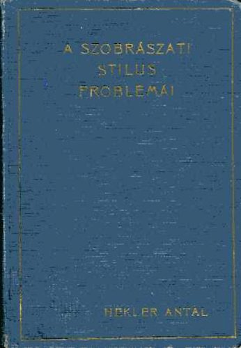 Hekler Antal - A szobrszati stilus problmi