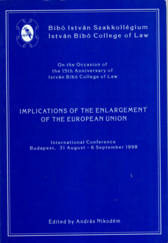 Implications of the enlargement of the European Union - Bib Istvn Szakkollgium