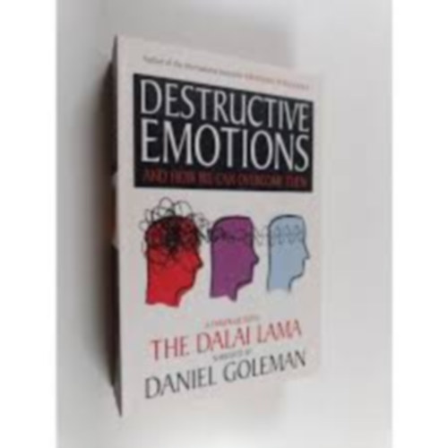 Daniel Goleman - Destructive emotions and how we can overcome them : a dialogue with Dalai Lama