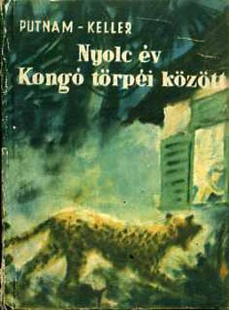 Putnam, A.E.-Keller, A. - Nyolc v Kong trpi kztt