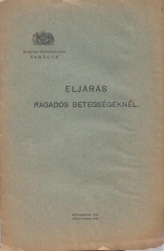 Budapest Székesfőváros - Eljárás ragadós betegségeknél