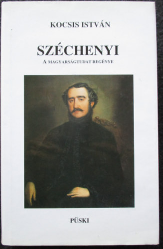Kocsis Istvn - Szchenyi - A magyarsgtudat regnye
