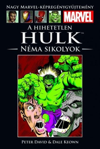 Peter David, Dale Keown - A hihetetlen Hulk - Nma sikolyok (Nagy Marvel-kpregnygyjtemny 8.)