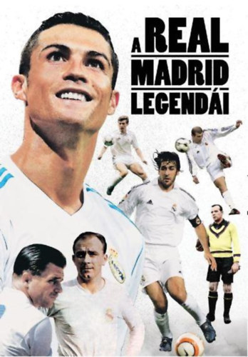 Frsz Attila (szerk.), Privacsek Andrs (szerk.) - A Real Madrid legendi