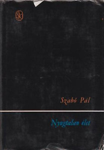 Szabó Pál - Nyugtalan élet - Gyermekkor