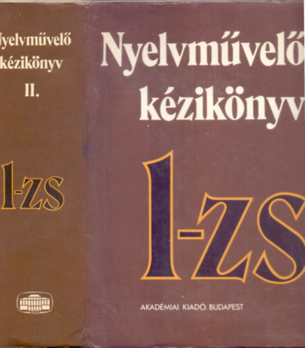Fszerkeszt: Grtsy Lszl s Kovalovszky Mikls, rta s szerkesztette: Elekfi Lszl-Grtsy Lszl-Kovalovszky Mikls-Lrincze Lajos-Szke Istvn - Nyelvmvel kziknyv - Msodik ktet: L-Zs (Sajtpldny)
