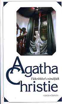 Agatha Christie - Tkrkkel csinljk