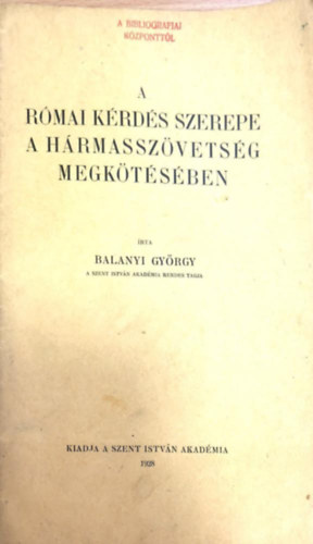 Balanyi György - a Római kérdés szerepe a hármasszövetség megkötésében