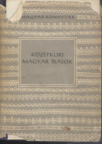 Mezey L�szl� (szerk.) - K�z�pkori magyar �r�sok