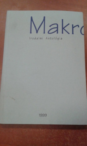 Makr� - Irodalmi Antol�gia