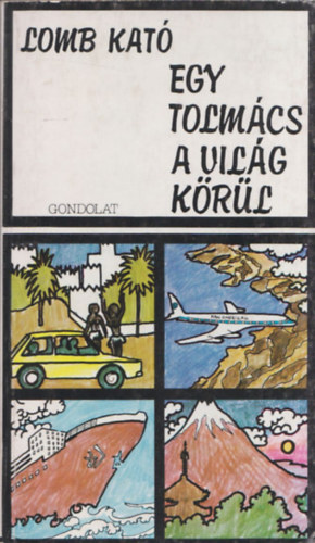 Lomb Kat - Egy tolmcs a vilg krl