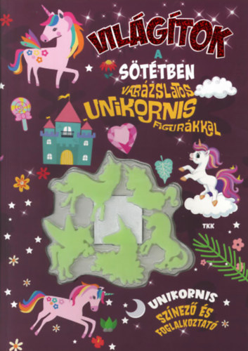 Vil�g�tok a s�t�tben - Unikornisok