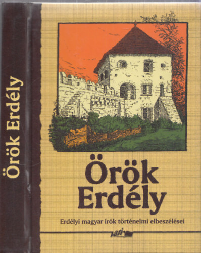 Örök Erdély (Erdélyi magyar írók történelmi elbeszélései)
