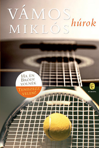V�mos Mikl�s, Bornai Tibor - V�mos Mikl�s -H�rok :Ha �n Br�dy voln�k - Teniszezz velem