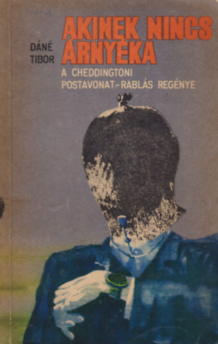 Dáné Tibor - Akinek nincs árnyéka