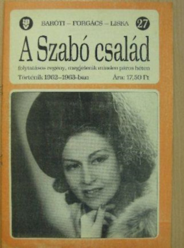 Bar�ti G�za, Forg�cs Istv�n, Liska D�nes - A Szab� csal�d 27.