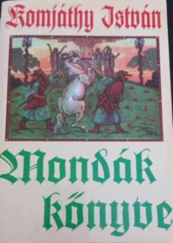 Komjthy Istvn, Graf.: Boromisza Zsolt - Mondk knyve - HUN S MAGYAR MONDK