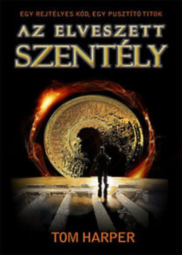 Tom Harper - Az elveszett szent�ly