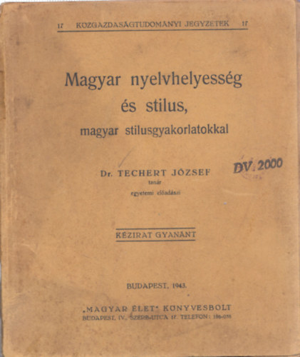 Dr. Dengl Jnos - Magyar nyelvhelyessg s magyar stlus
