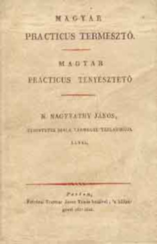 N. Nagyváthy János - Magyar practicus termesztő