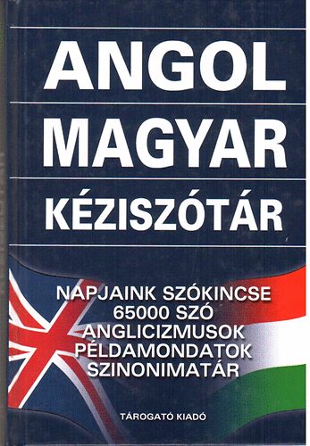 Gerencsr Ferenc (szerk.) - Angol-Magyar kzisztr  - Napjaink szkincse - 65000 sz ............