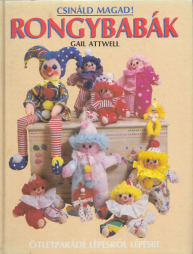Gail Attwell - Rongybabk 1 (Csinld Magad)
