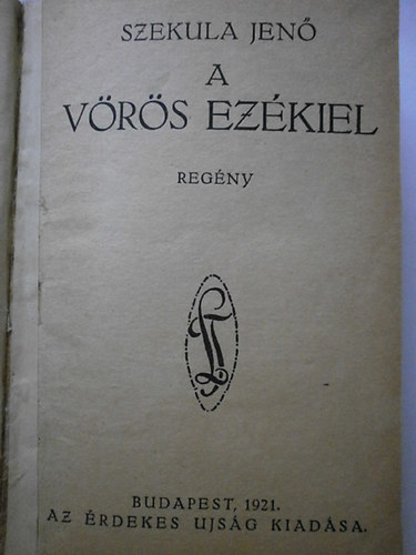 Szekula Jenő - A vörös Ezékiel