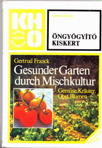 Gertrud Franck - �ngy�gy�t� kiskert