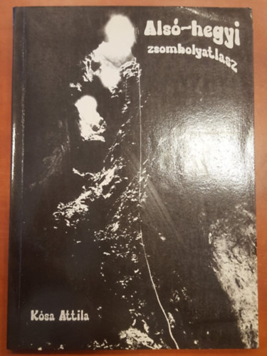 Kósa-kiss Attila - Alsó-hegyi Zsombolyatlasz