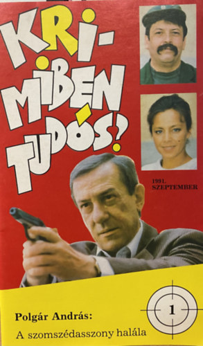 Kis Zolt�n, Pomezanski Gy�rgy, Polg�r Andr�s, Bart�k Istv�n - Kri-miben tud�s? 1991. szeptember 1. sz�m