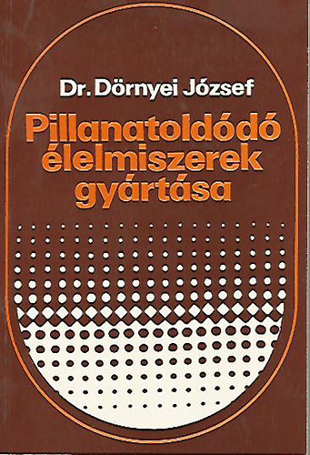 Pillanatold�d� �lelmiszerek gy�rt�sa
