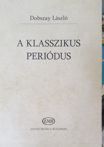 Dobszay L�szl� - A klasszikus peri�dus