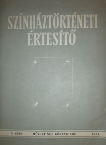 Hont Ferenc (szerk.) - Sznhztrtneti rtest 1954. 3. szm