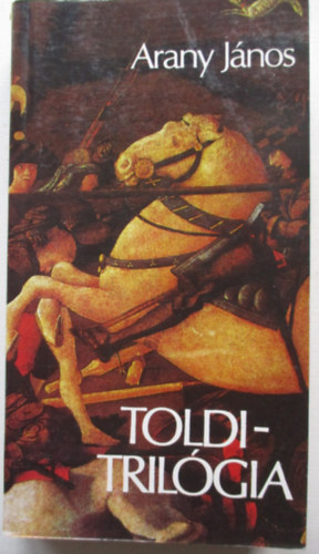 Arany Jnos - Toldi-trilgia