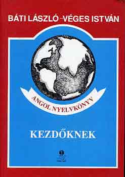 Bti Lszl-Vges Istvn - Angol nyelvknyv kezdknek