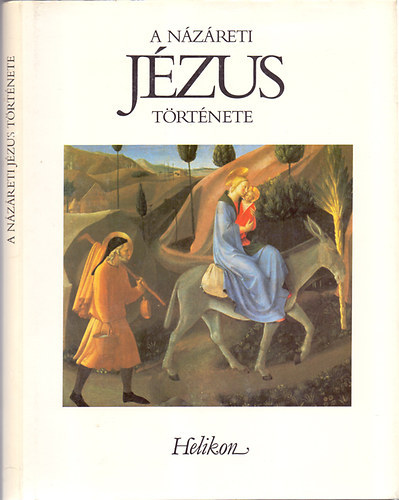 Vas Istvn, Szerk.: Molnr Magda, Graf.: Fra Angelico - A Nzreti Jzus trtnete (Fra Angelico reprodukciival)